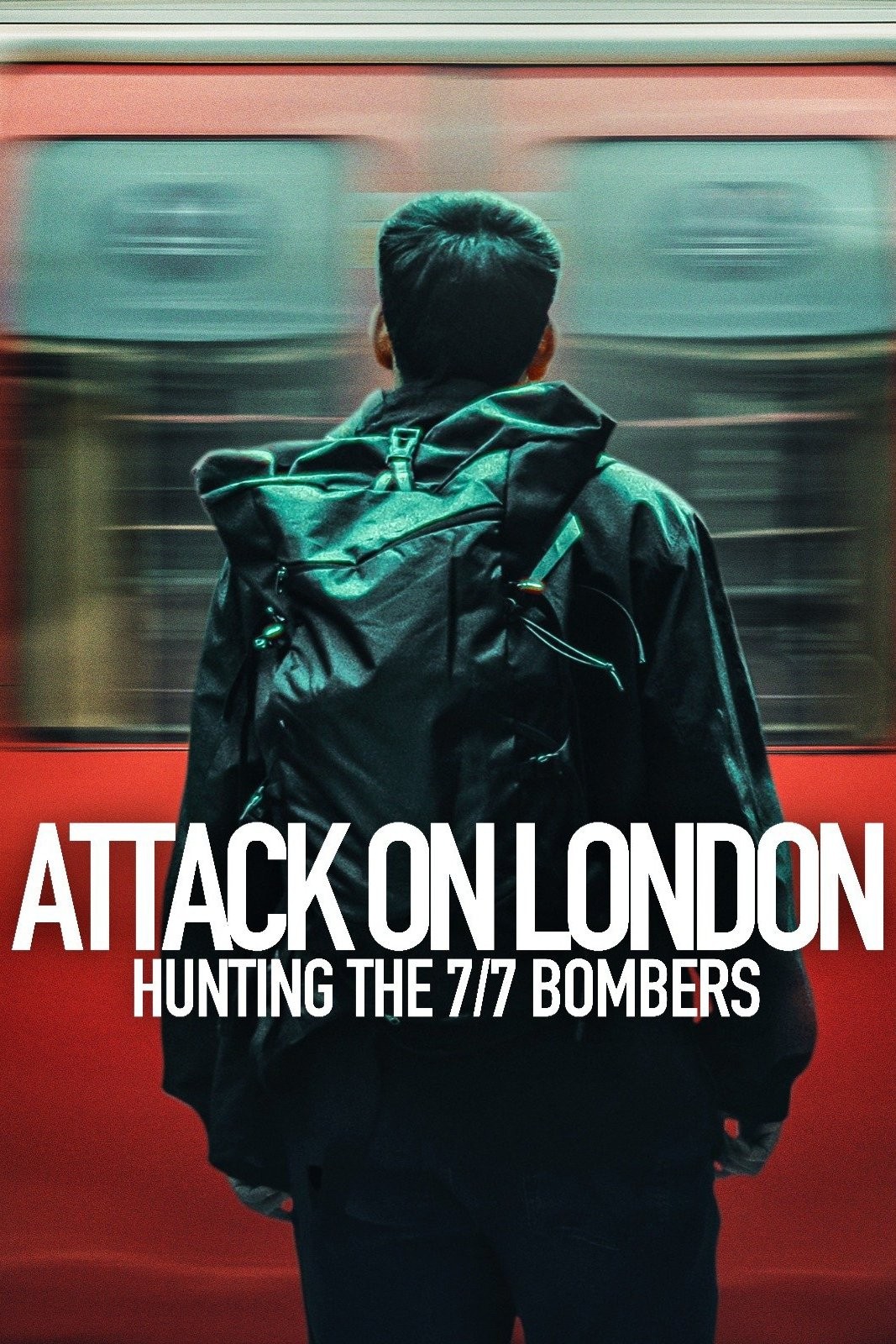 Cuộc Tấn Công London: Săn Lùng Thủ Phạm Đánh Bom 7/7 - Attack On London: Hunting The 7/7 Bombers